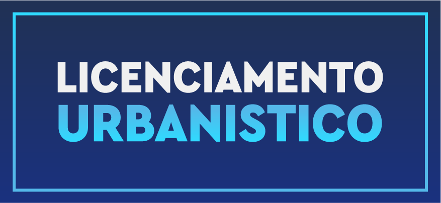 Licenciamento Urbanístico 